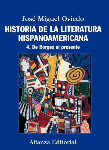 Historia De Literatura Hispanoamericana 4, Oviedo, Alianza