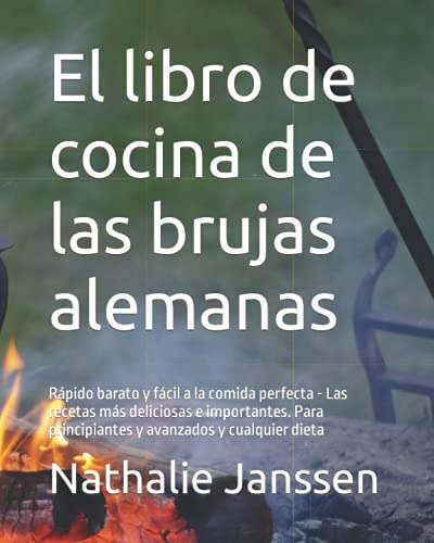 El Libro De Cocina De Las Brujas Alemanas: Rapido Barato Y F