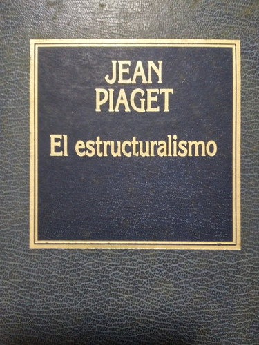 El Estructuralismo Jean Piaget ]