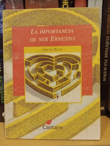 La Importancia De Ser Ernesto - Oscar Wilde - Ed Cantaro