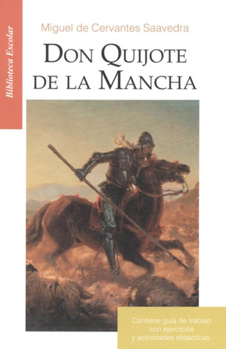 Don Quijote De La Mancha- Biblioteca Escolar/guia De Trabajo