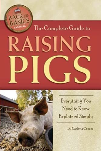 Book : The Complete Guide To Raising Pigs Everything You...