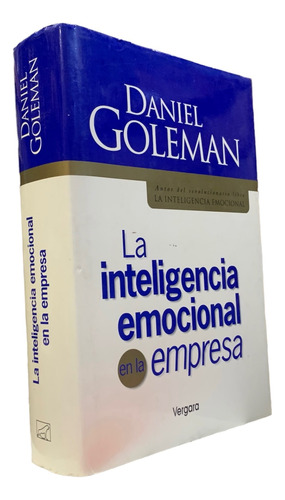 Daniel Goleman La Inteligencia Emocional En La Empresa 