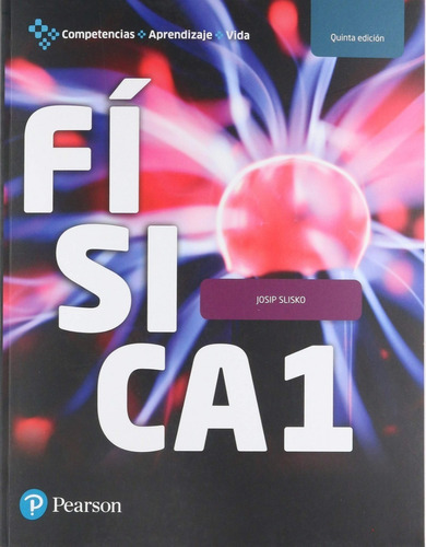 Fisica 1. 5ta Edición. Bachillerato, De Slisko, Josip. Editorial Pearson, Tapa Blanda En Español, 2018