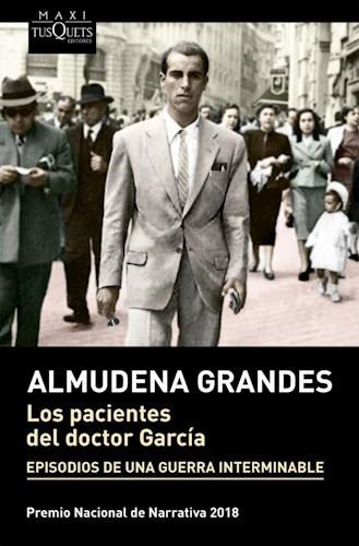 Los Pacientes Del Doctor Garcia Almudena Grandes Tusquets