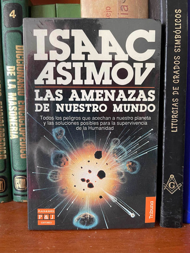 Isaac Asimov Las Amenazas De Nuestro Mundo