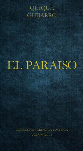 El Paraãâso, De Guijarro, Quique. Editorial Ediciones Ruser, Tapa Blanda En Español, 2024
