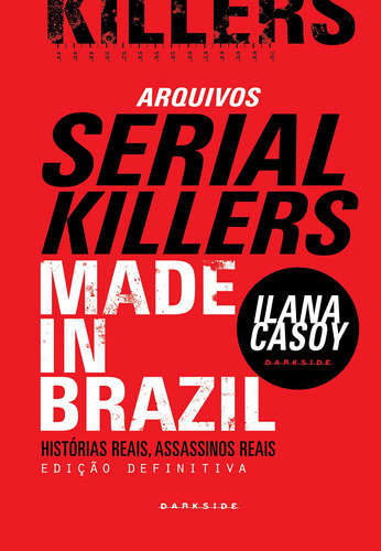 Arquivos Serial Killers Ilana Casoy Darkside Capa Dura - Made In Brazil