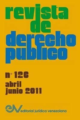 Revista De Derecho Publico (venezuela), No. 126, Abril-ju...