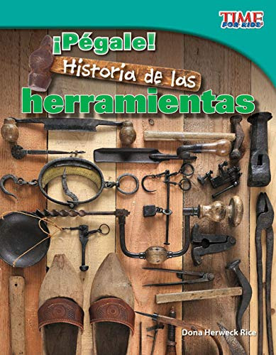 ¡pegale! Historia De Las Herramientas -hit It! History Of To