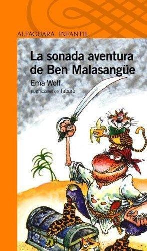 Sonada Aventura De Ben Malasangue, La. Serie Naranja