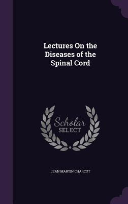 Libro Lectures On The Diseases Of The Spinal Cord - Charc...