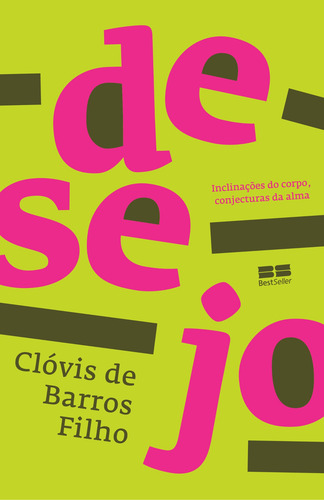 Desejo, de Barros Filho, Clóvis. Editorial Editora Best Seller Ltda, capa mole em português, 2020