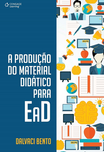 A Produção Do Material Didático Para EAD, de Dalvaci, Bento. Editora Cengage Learning Edições Ltda., capa mole em português, 2017