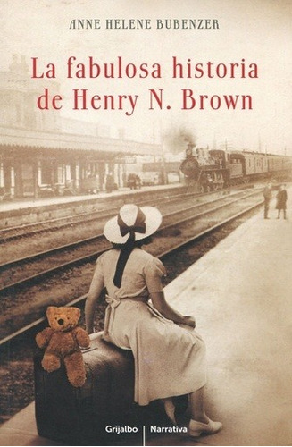 Fabulosa Historia De Henry N. Brown, La - Anne Helene Bubenz