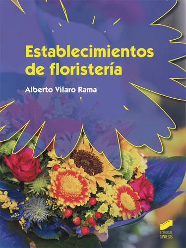 Establecimientos De Floristeria Alberto Vilaro Sintesis