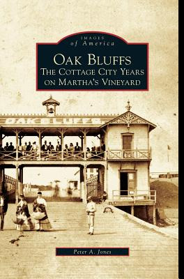 Libro Oak Bluffs: The Cottage City Years On Martha's Vine...