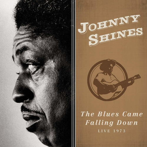 Shines Johnny Blues Came Falling Down - Live 1973 Import Cd