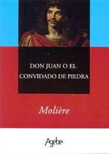 Don Juan O El Convidado De Piedra - Moliere Molier