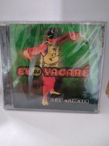 El Dj Yacaré, Recargado Cd Nuevo Sellado 