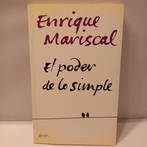 Enrique Mariscal - El Poder De Lo Simple