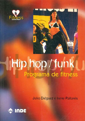 Libro Hip Hop / Funk De Julio Diéguez Papí