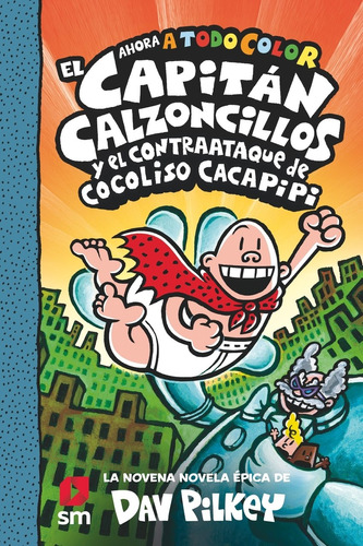 Libro El Capitán Calzoncillos Y El Contraataque De Cocoliso 