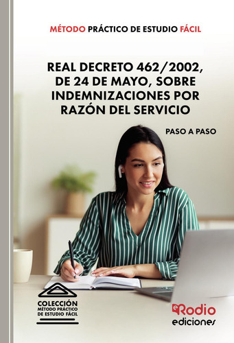 Método Práctico De Estudio Fácil. Real Decreto 462/2002