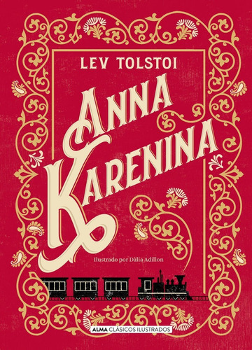 Anna Karenina De Lev Tolstoi / Alma Clásicos Ilustrados 