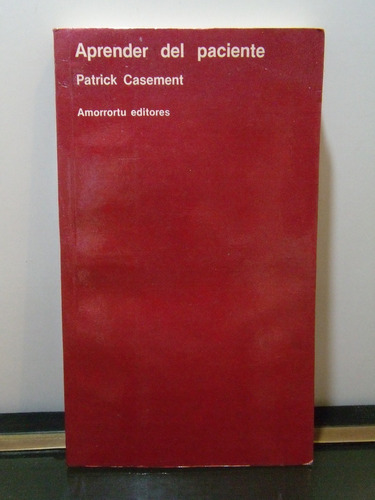 Adp Aprender Del Paciente P. Casement / Amorrortu 1990 Bs As