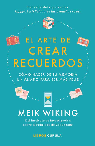 Libro El Arte De Crear Recuerdos - Wiking, Meik