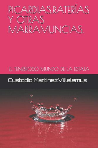 Libro: Picardias,raterías Y Otras Marramuncias: El Mundo De