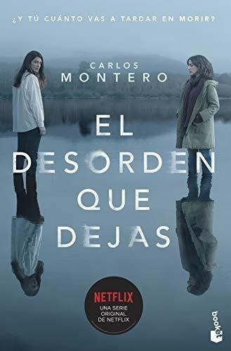 El Desorden Que Dejas (novela)