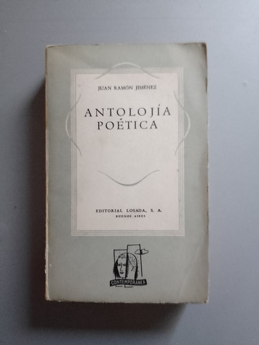 Juan Ramon Jimenez - Antolojia Poetica - 1a Ed Losada 1944