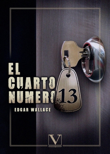 El Cuarto Número 13, De Edgar Wallace. Editorial Verbum, Tapa Blanda En Español, 2021