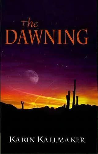 The Dawning, De Karin Kallmaker. Editorial Bella Books, Tapa Blanda En Inglés