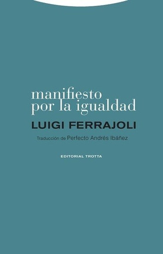 Manifiesto Por La Igualdad, Luigi Ferrajoli, Trotta