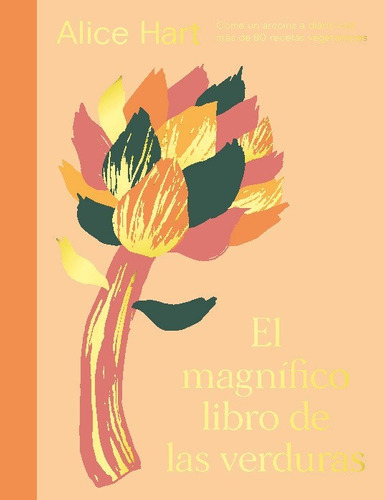 El Magnifico Libro De Las Verduras, De Hart, Alice. Editorial Cinco Tintas, Tapa Dura En Español