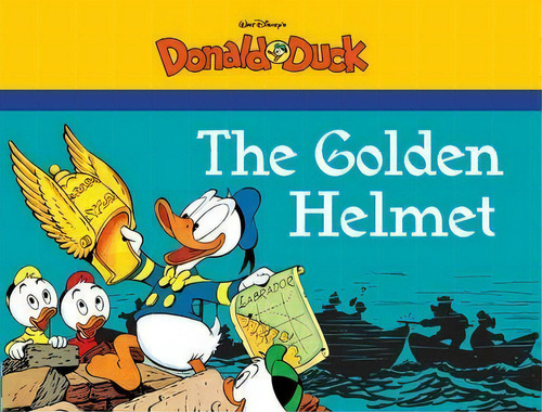 The Golden Helmet Starring Walt Disney's Donald Duck, De Carl Barks. Editorial Fantagraphics Books, Tapa Blanda En Inglés