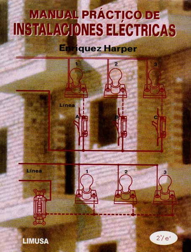 Manual Práctico De Instalaciones Eléctricas 2a  Ed