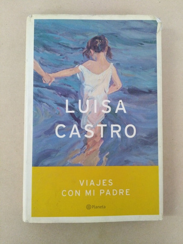 Luisa Castro - Viajes Con Mi Padre