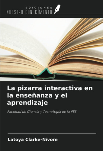 Libro: La Pizarra Interactiva En La Enseñanza Y El Aprendiza