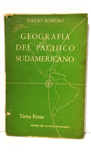 Emilio Romero Geografía Del Pacífico Sudamericano 1947 Fce