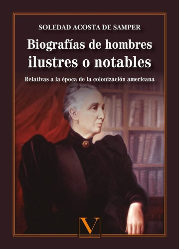 Libro Biografã­as De Hombres Ilustres O Notables - Acosta...