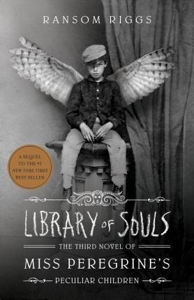 Library Of Souls - Ransom Riggs