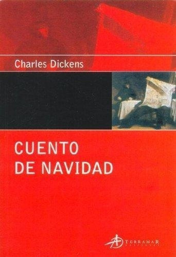 Cuento De Navidad, De Dickens, Charles. Editorial Terramar, Tapa Tapa Blanda En Español