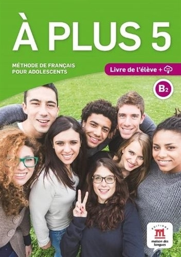 A Plus 5 B2 - Livre De L'eleve 