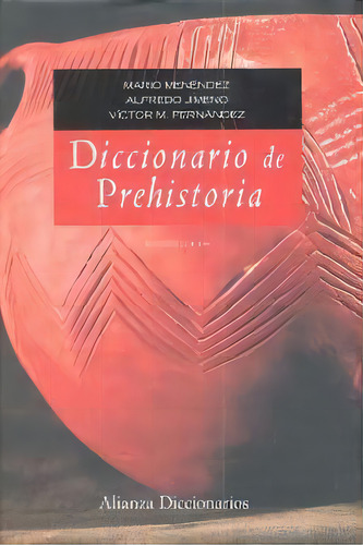 Mario Menéndez Fernández Diccionario de prehistoria Editorial Alianza