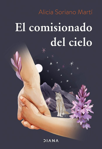 Libro El Comisionado Del Cielo - Alicia Soriano Marti