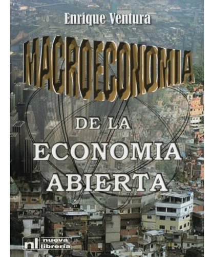 Macroeconomia De La Economia Abierta - Enrique Ventura, De 
